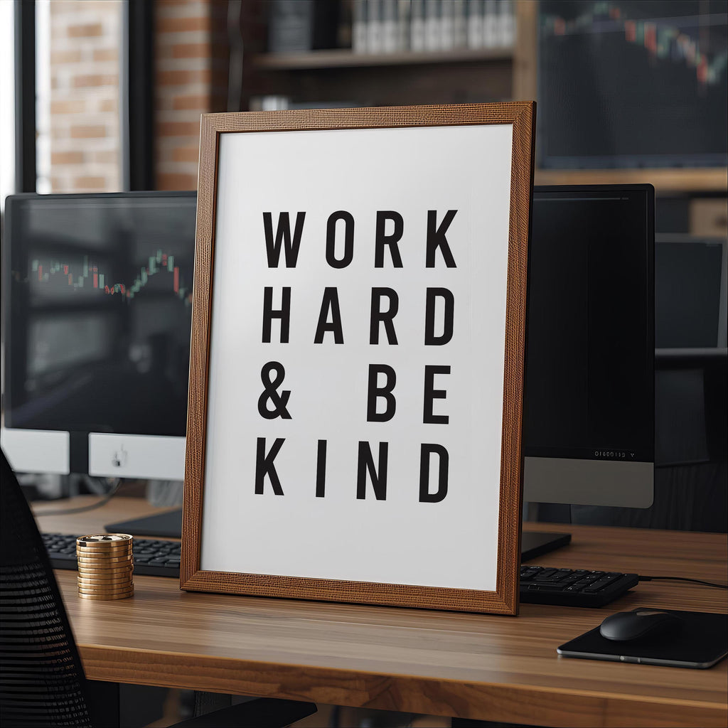 Work Hard Be Kind Poster | Minimalist Trader Hediyesi Duvar Sanatı | Ofis ve Ev Dekorasyonu için Motivasyon Baskısı