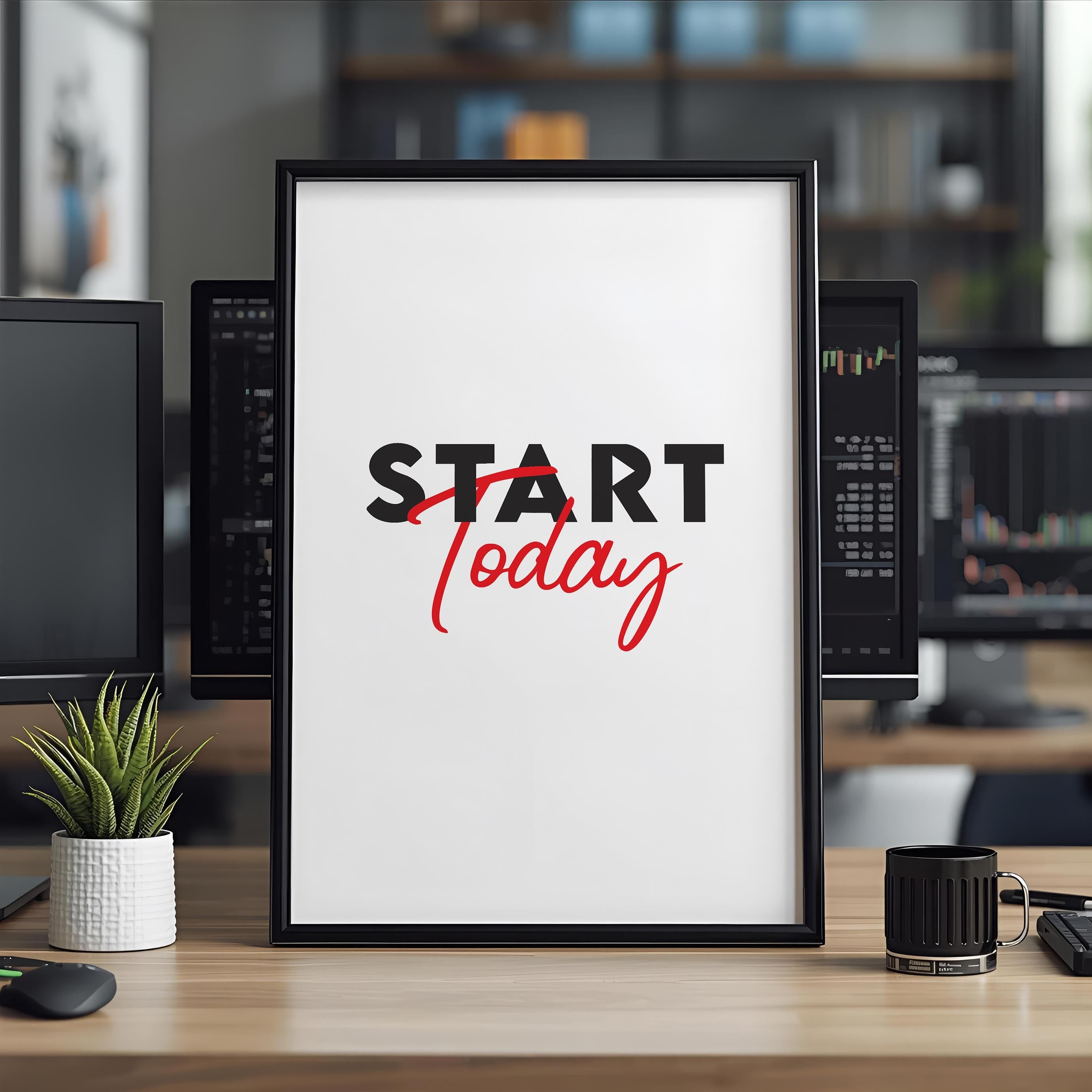 Start Today | Trader & Yatırımcı Motivasyon Posteri | Ofis & Ev Duvar Sanatı