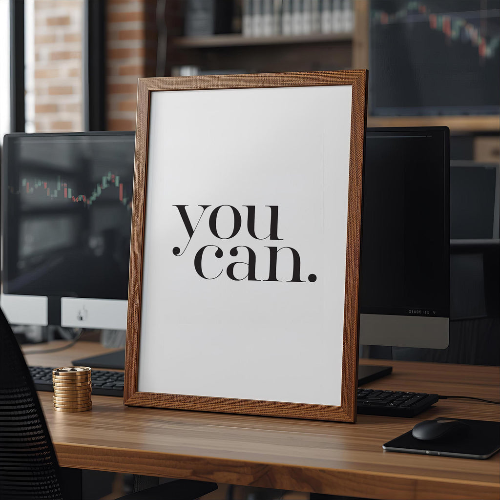You Can Poster | Minimalist Borsa ve Yatırım Duvar Sanatı | Trader Ofis Dekoru