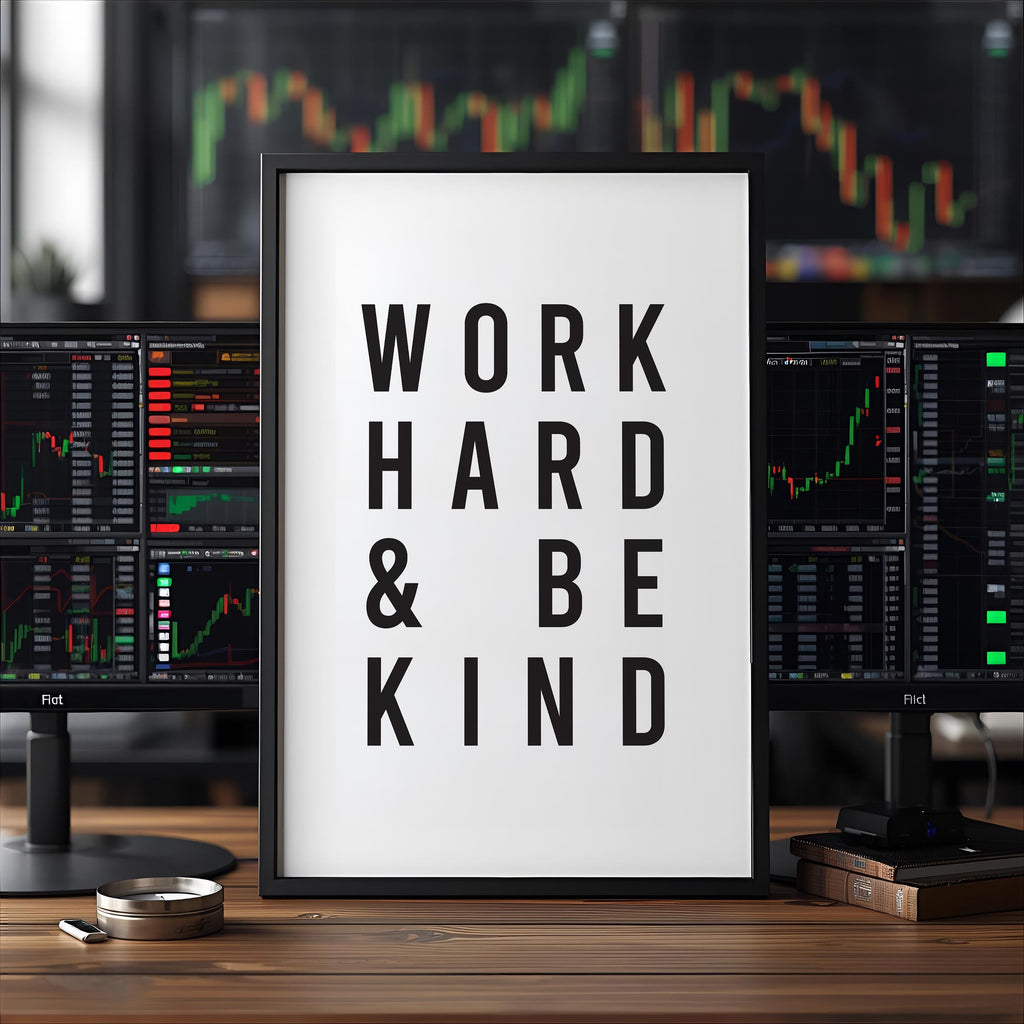 Work Hard Be Kind Poster | Minimalist Trader Hediyesi Duvar Sanatı | Ofis ve Ev Dekorasyonu için Motivasyon Baskısı