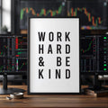 Work Hard Be Kind Poster | Minimalist Trader Hediyesi Duvar Sanatı | Ofis ve Ev Dekorasyonu için Motivasyon Baskısı