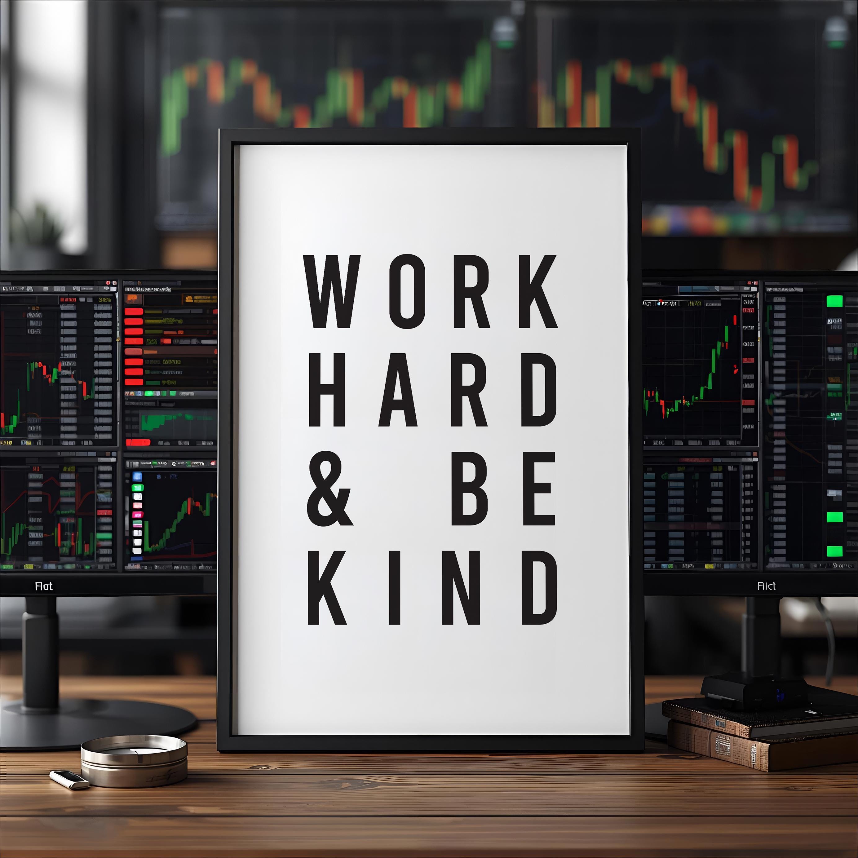 Work Hard Be Kind Poster | Minimalist Trader Hediyesi Duvar Sanatı | Ofis ve Ev Dekorasyonu için Motivasyon Baskısı