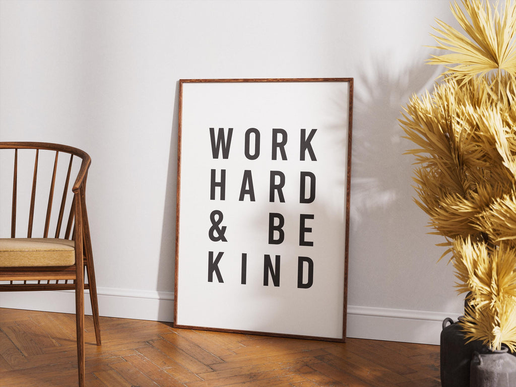 Work Hard Be Kind Poster | Minimalist Trader Hediyesi Duvar Sanatı | Ofis ve Ev Dekorasyonu için Motivasyon Baskısı