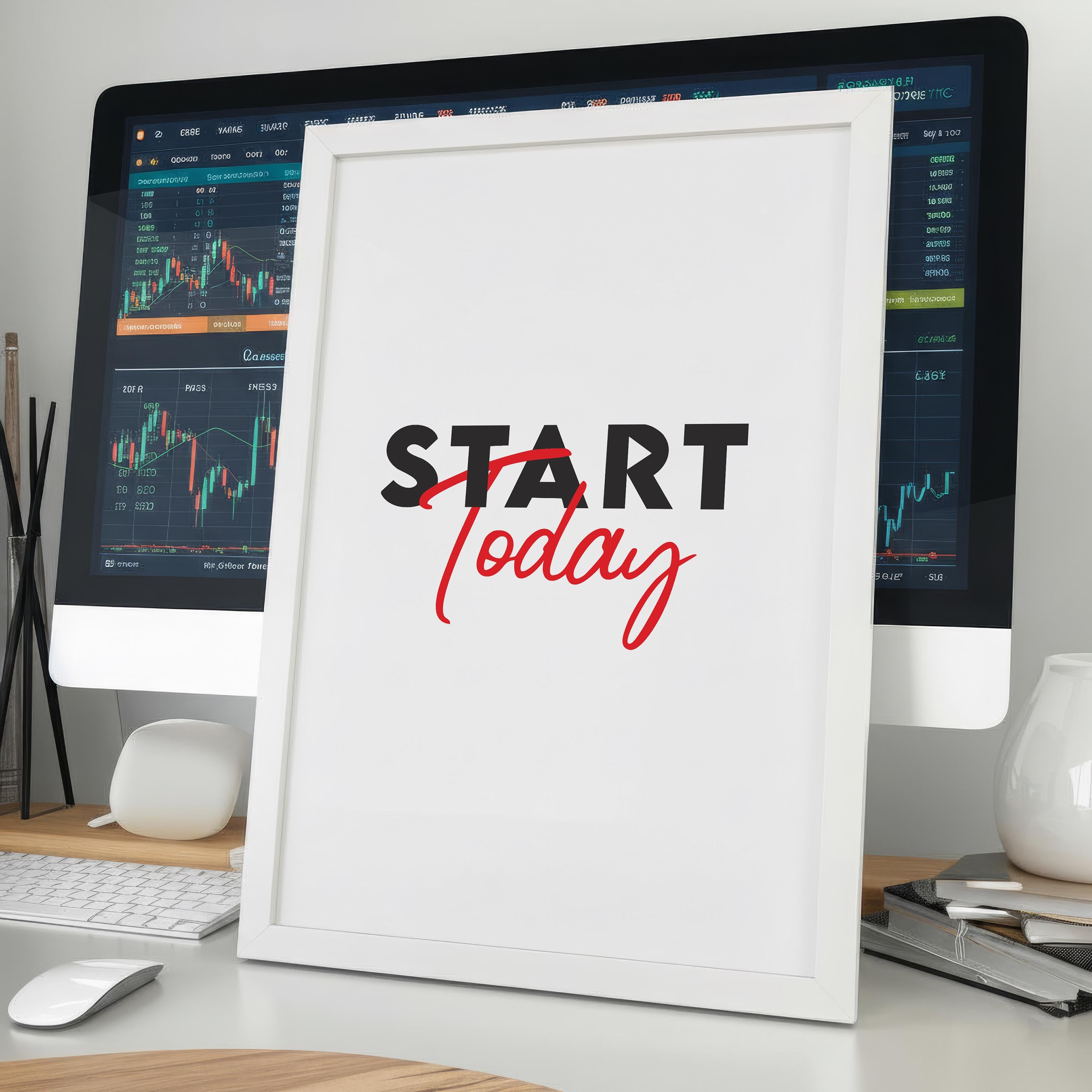 Start Today | Trader & Yatırımcı Motivasyon Posteri | Ofis & Ev Duvar Sanatı