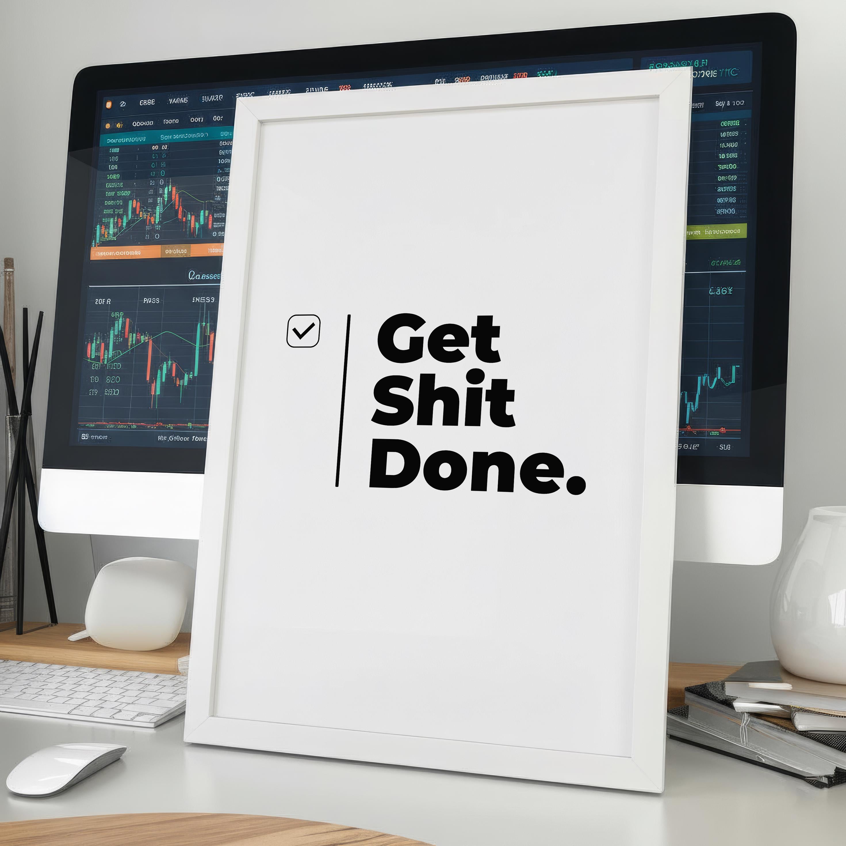 Get Shit Done – Motivasyon Posteri | Ofis Duvar Sanatı | Çalışma Odası Dekoru | İlham Verici Baskı