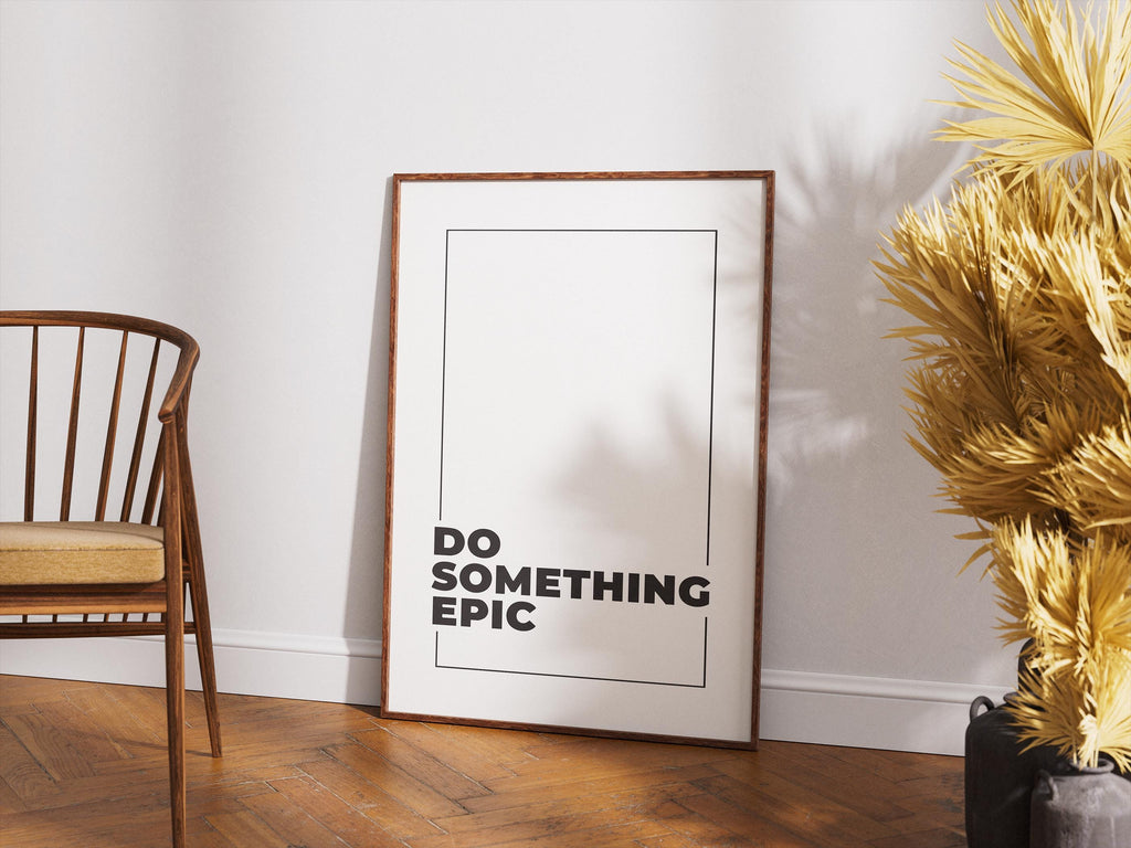 Do Something Epic | Epik Bir Şey Yap | Trader & Girişimci Motivasyon Posteri | Ofis Duvar Sanatı