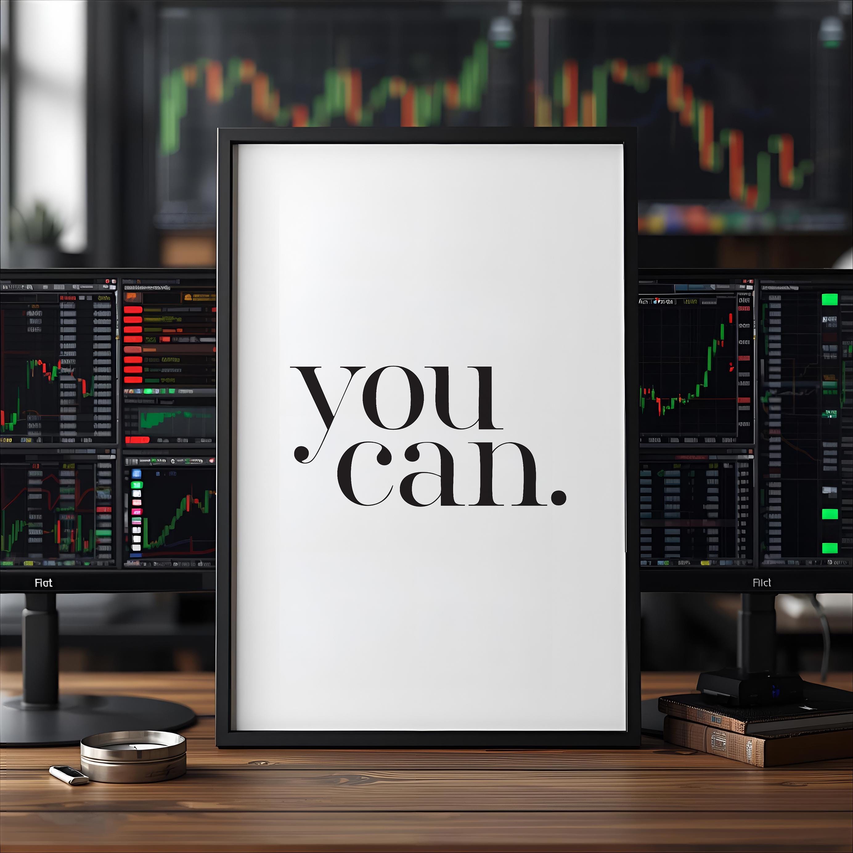 You Can Poster | Minimalist Borsa ve Yatırım Duvar Sanatı | Trader Ofis Dekoru