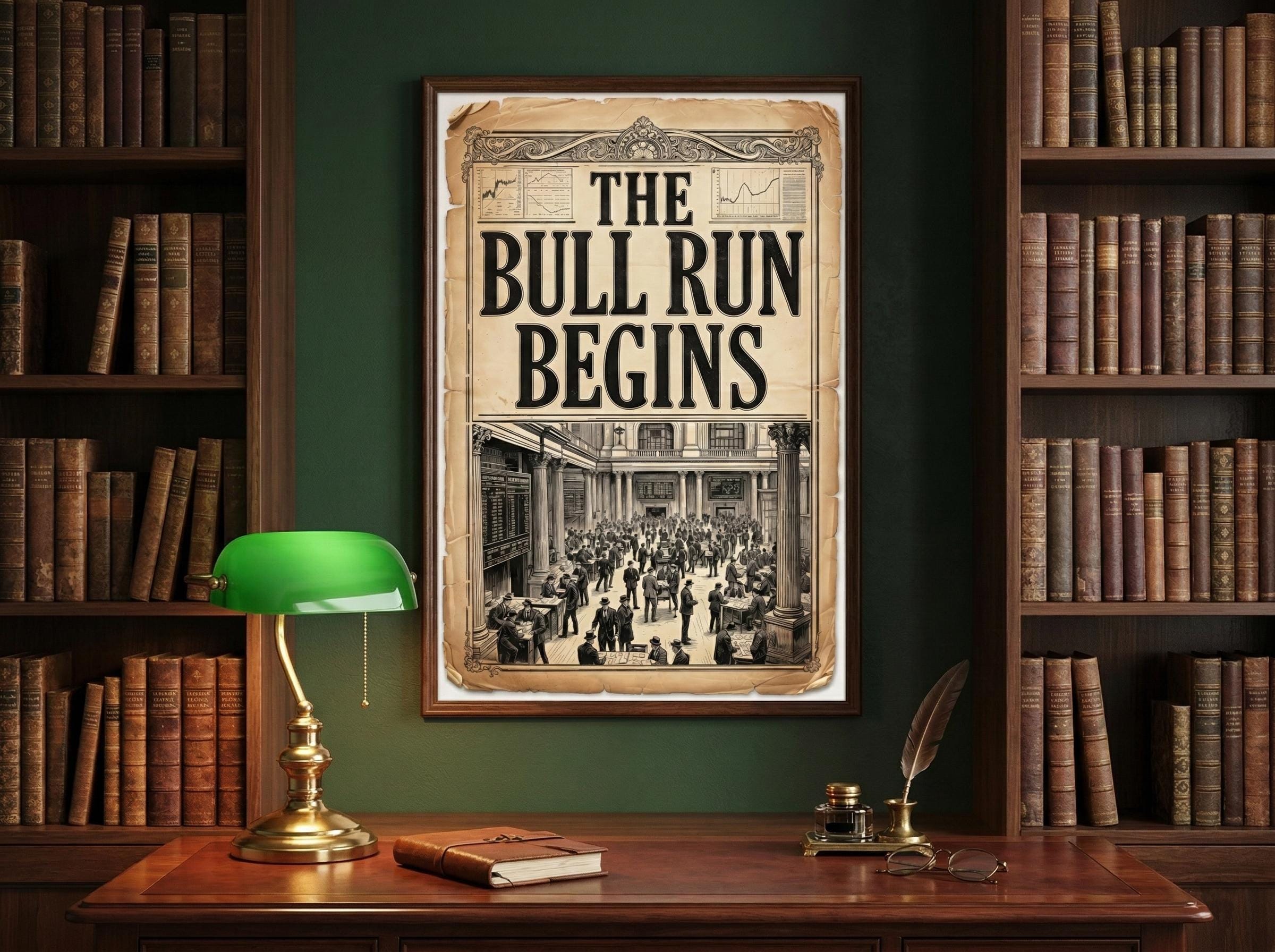 Vintage Borsa Posteri | The Bull Run Begins | Wall Street Sanatı | Finansal Tarih Dekorasyonu